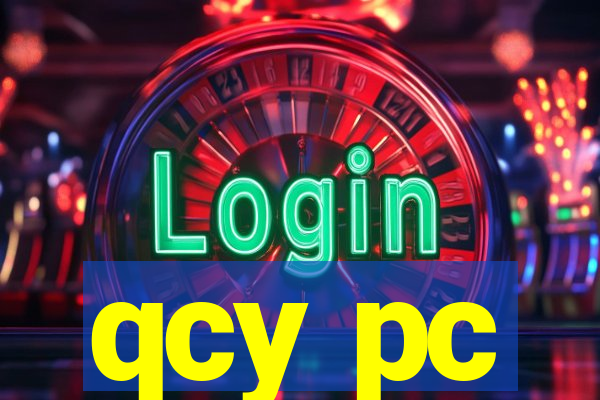 qcy pc